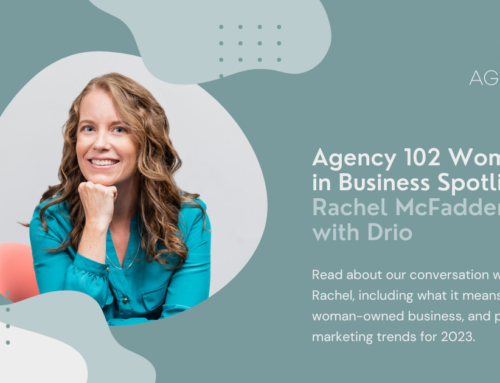 Agency 102 Women in Business Spotlight: Rachel McFadden